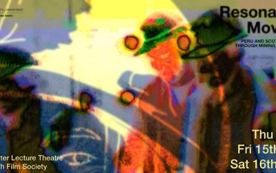 Resonating Moving Images: Peru and Scotland through Mining Film